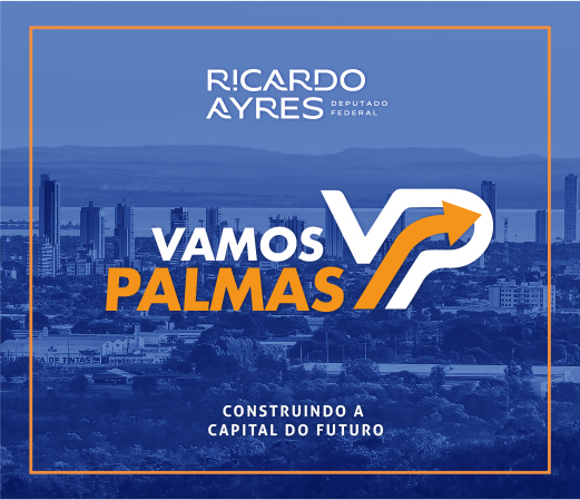 Vamos Palmas Ricardo Ayres Deputado Federal